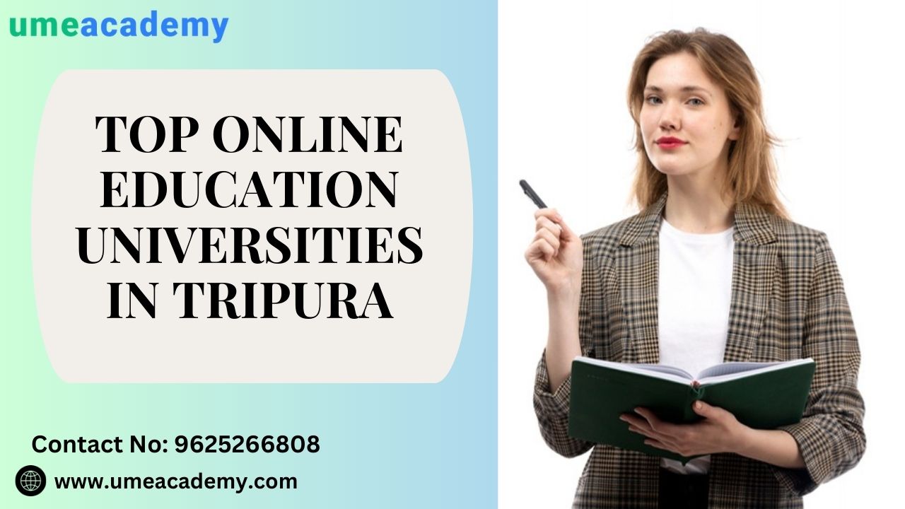 Top Online Education Universities In Tripura